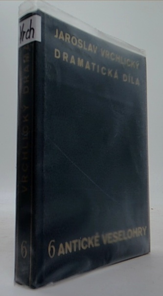 Dramatická díla 6 Antické veselohry