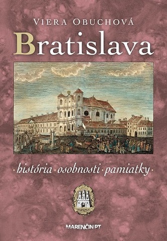 Bratislava – história, osobnosti, pamiatky