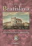 Bratislava – história, osobnosti, pamiatky