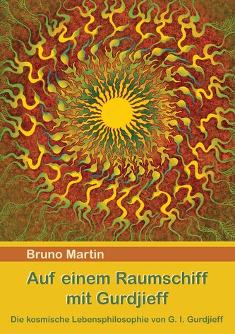 Auf einem Raumschiff mit Gurdjieff