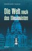 Die Welt nach den Illusionisten