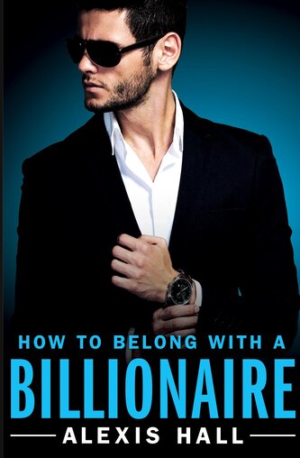 How to Belong with a Billionaire