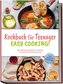 Kochbuch für Teenager - Easy Cooking!: Die leckersten Rezepte zum Backen und Kochen für hungrige Teens - inkl. Shakes & Smoothie