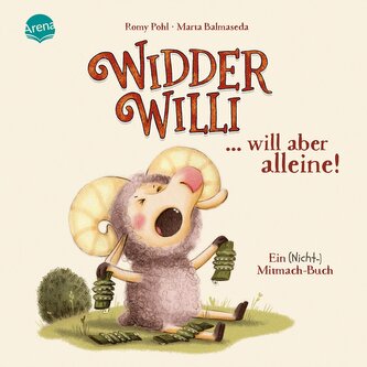 Widder Willi will aber alleine! Ein (Nicht-)Mitmach-Buch