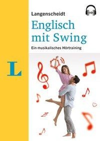 Langenscheidt Englisch mit Swing. Ein musikalisches Sprachtraining