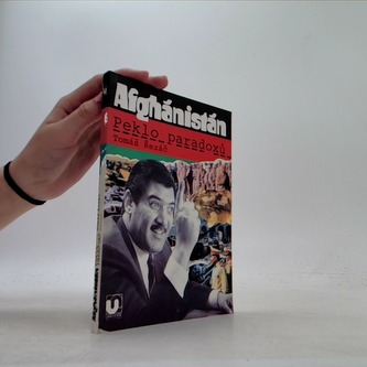 Afghánistán- peklo paradoxů