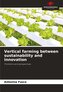Vertical farming between sustainability and innovation