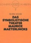 Das Symbolistische Theater Maurice Maeterlincks