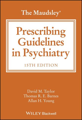 The Maudsley Prescribing Guidelines in Psychiatry