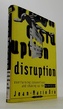 Disruption: overturning conventions and shaking up the marketpla