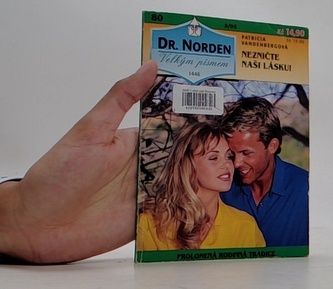 Nezničtě naši lásku