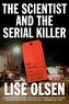 The Scientist and the Serial Killer