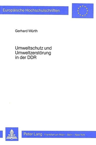 Umweltschutz und Umweltzerstörung in der DDR