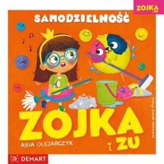 Zojka i Zu. Samodzielność Zojka i Zu. Samodzielność