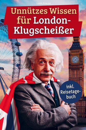 Unnützes Wissen für London-Klugscheißer