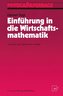 Einführung in die Wirtschaftsmathematik