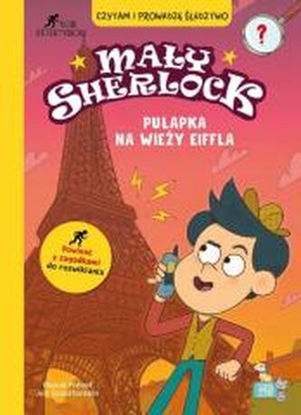 Mały Sherlock. Pułapka na wieży Eiffla