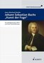 Johann Sebastian Bachs \"Kunst der Fuge\"