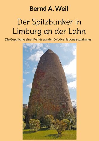 Der Spitzbunker in Limburg an der Lahn