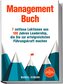 Management Buch: 7 zeitlose Lektionen aus 100 Jahren Leadership, die Sie zur erfolgreichsten Führungskraft machen - inkl. Praxis
