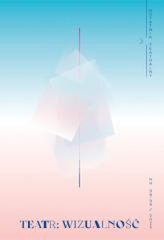 Notatnik Teatralny 98-99/2025 Teatr: wizualność