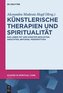 Künstlerische Therapien und Spiritualität