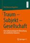 Traum - Subjekt - Gesellschaft