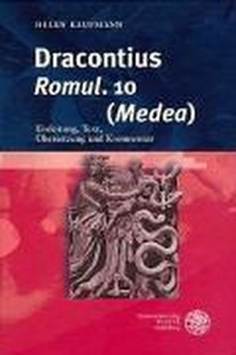 Dracontius, 'Romul. '10 ('Medea')