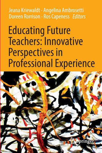 Educating Future Teachers: Innovative Perspectives in Professional Experience