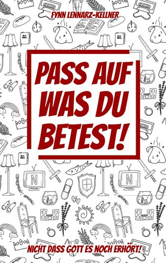 Pass auf was du betest!