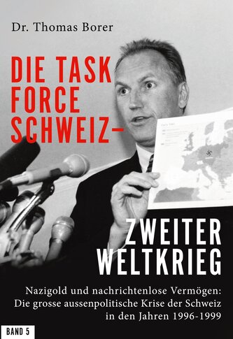 Die Task Force Schweiz - Zweiter Weltkrieg - Band 5