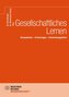 Gesellschaftliches Lernen