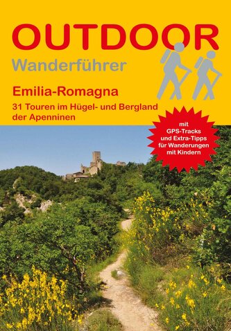 Emilia-Romagna 31 Touren im Hügel- und Bergland des Apennin