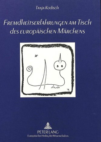 Fremdheitserfahrungen am Tisch des europäischen Märchens