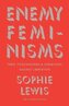 Enemy Feminisms