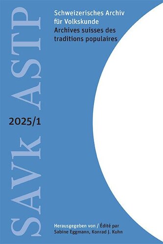 Schweizerisches Archiv für Volkskunde - Archives suisses des traditions populaires 2025/1