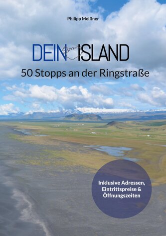 Dein Island - 50 Stopps an der Ringstraße