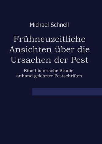 Frühneuzeitliche Ansichten über die Ursachen der Pest