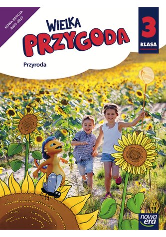 Wielka Przygoda. Szkoła podstawowa. Klasa 3. Podręcznik. Przyroda. Nowa edycja 2025-2027
