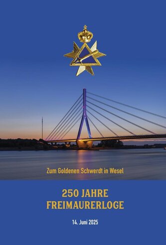 250 Jahre Freimaurer-Loge "Zum Goldenen Schwerdt" in Wesel