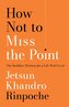 How Not to Miss the Point