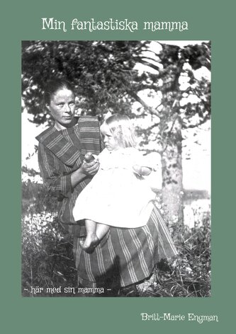 Min fantastiska mamma