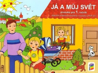 Já a můj svět 1 - prvouka (pracovní učebnice)