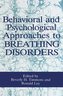 Behavioral and Psychological Approaches to Breathing Disorders