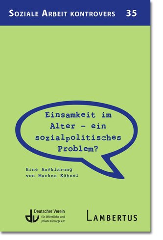 Einsamkeit im Alter - ein sozial­politisches Problem?