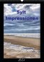 Sylt Impressionen (Wandkalender 2021 DIN A3 hoch)
