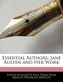 An Unauthorized Guide to Essential Authors: Jane Austen and Her Work