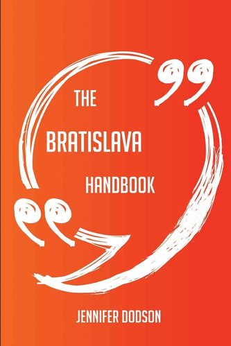 The Bratislava Handbook - Everything You Need To Know About Bratislava