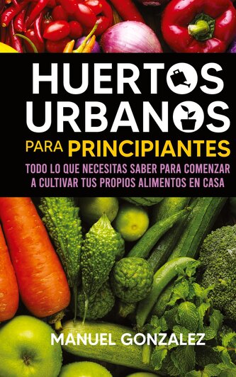 Huertos urbanos para principiantes