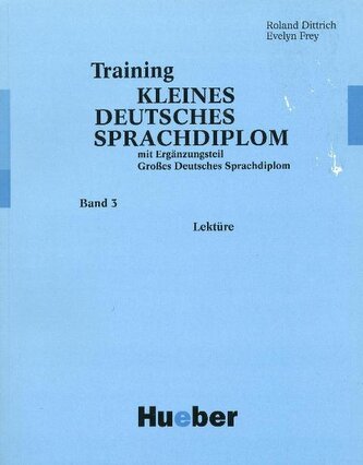Training Kleines Deutsches Sprachdiplom Band 3: Lektüre OOP